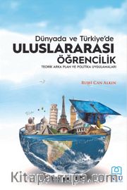 Dünya'da ve Türkiye'de Uluslararası Öğrencilik