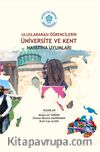 Uluslararası Öğrencilerin Üniversite ve Kent Hayatına Uyumları