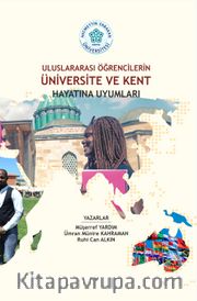 Uluslararası Öğrencilerin Üniversite ve Kent Hayatına Uyumları