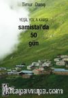 Yeşil Yol'a Karşı Samistal'da 50 Gün