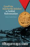 Çayeli'nin Seferberlik Şehitleri ve İstiklal Kahramanları