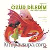 Ejderhana Özür Dilerim Demeyi Nasıl Öğretirsin?