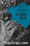 Kuyudaki Gölge