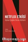 Netflix Etkisi & Dijital Çağda Ekran Kültürü