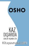 Kaz Dışarıda & Günlük Yaşamda Zen