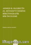 Ahmed B. Hanbel’in El-Müsned’i Üzerine Bibliyografik Bir İnceleme