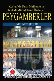 Kur’an’da Tarih Mefhumu ve Tevhidi Mücadelenin Önderleri Peygamberler 7