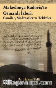 Makedonya Radoviş’te Osmanlı İzleri: Camiler, Medreseler ve Tekkeler