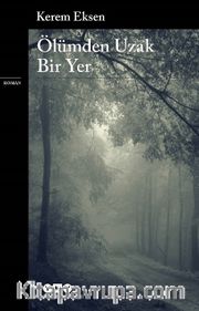 Ölümden Uzak Bir Yer