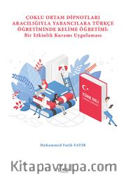 Çoklu Ortam Dipnotları  Aracılığıyla Yabancılara Türkçe Öğretiminde Kelime Öğretimi:  Bir Etkinlik Kuramı Uygulaması