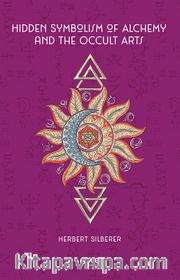 Hidden Symbolism of Alchemy and the Occult Arts