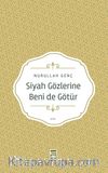 Siyah Gözlerine Beni de Götür
