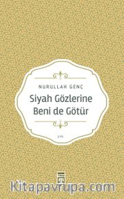 Siyah Gözlerine Beni de Götür