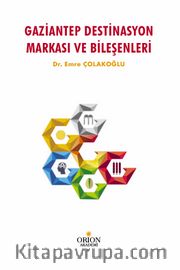 Gaziantep Destinasyon Markası ve Bileşenleri
