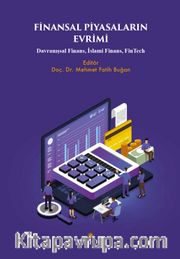 Finansal Piyasaların Evrimi <br /> Davranışsal Finans, İslami Finans, FinTech