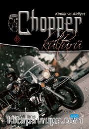 Chopper Kültürü <br /> Kimlik ve Aidiyet