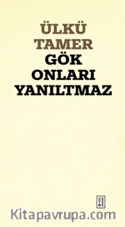 Gök Onları Yanıltmaz