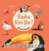 Başka Kim Var? Bana Benzer