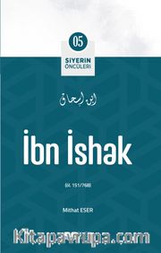 İbn İshak / Siyerin Öncüleri (05)