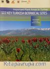 122 Key Turkish Botanical Sites : Important Plant Areas in Turkey