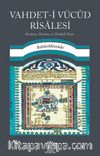Vahdet-i Vücûd Risalesi & İnceleme, Tercüme ve Tenkitli Neşir