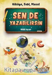 Sen de Yazabilirsin <br /> Hikaye, Fabl, Masal