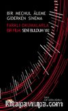 Bir Meçhul Aleme Giderken Sinema & Farklı Okumalarla Bir Film: Seni Buldum Ya!
