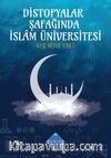 Distopyalar Şafağında İslam Üniversitesi