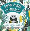Aman Panda Uyanmasın