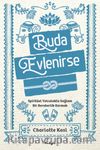 Buda Evlenirse & Spiritüel Yolculukta Sağlam Bir Beraberlik Kurmak