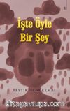 İşte Öyle Bir Şey