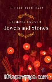 The Magic and Science of Jewels and Stones