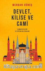 Devlet, Kilise ve Cami <br /> Almanya'da Din ve Eğitim Politikaları