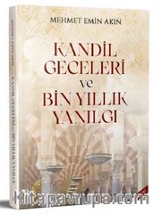 Kandil Geceleri ve Bin Yıllık Yanılgı