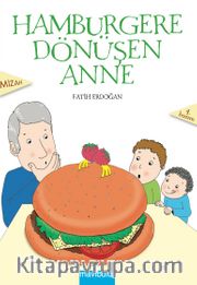 Hamburgere Dönüşen Anne