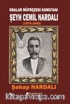 Obalar Müfrezesi Komutanı  Şeyh Cemil Nardalı (1875-1955)