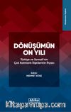 Dönüşümün On Yılı & Türkiye ve Somali'nin Çok Katmanlı İlişkilerinin İhyasi