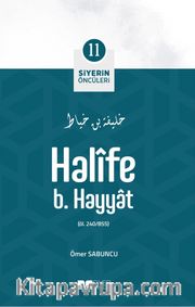 Halife b. Hayyat / Siyerin Öncüleri (11)