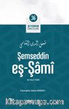 Şemseddin eş-Şami / Siyerin Öncüleri (36)