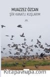 Şiir Kanatlı Kuşlarım