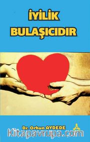 İyilik Bulaşıcıdır