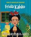 Frida Kahlo / Ünlü Dahiler Serisi