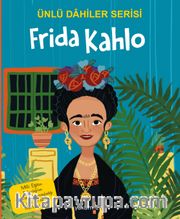 Frida Kahlo / Ünlü Dahiler Serisi