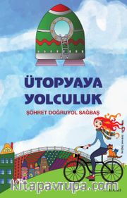 Ütopyaya Yolculuk (Karton Kapak)