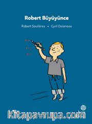 İlk Okuma Hikayeleri: Robert Büyüyünce