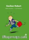 İlk Okuma Hikayeleri: Geciken Robert
