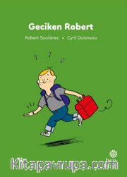 İlk Okuma Hikayeleri: Geciken Robert