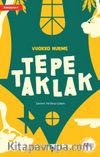 Tepetaklak / Dönüşüm 1