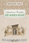 Aziz Mahmud Hüdayi / Anadolu’nun Kandilleri