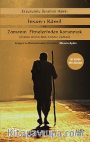 İnsan-ı Kamil ve Zamanın Fitnelerinden Korunmak 